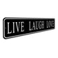 Live Laugh Love Home Sign