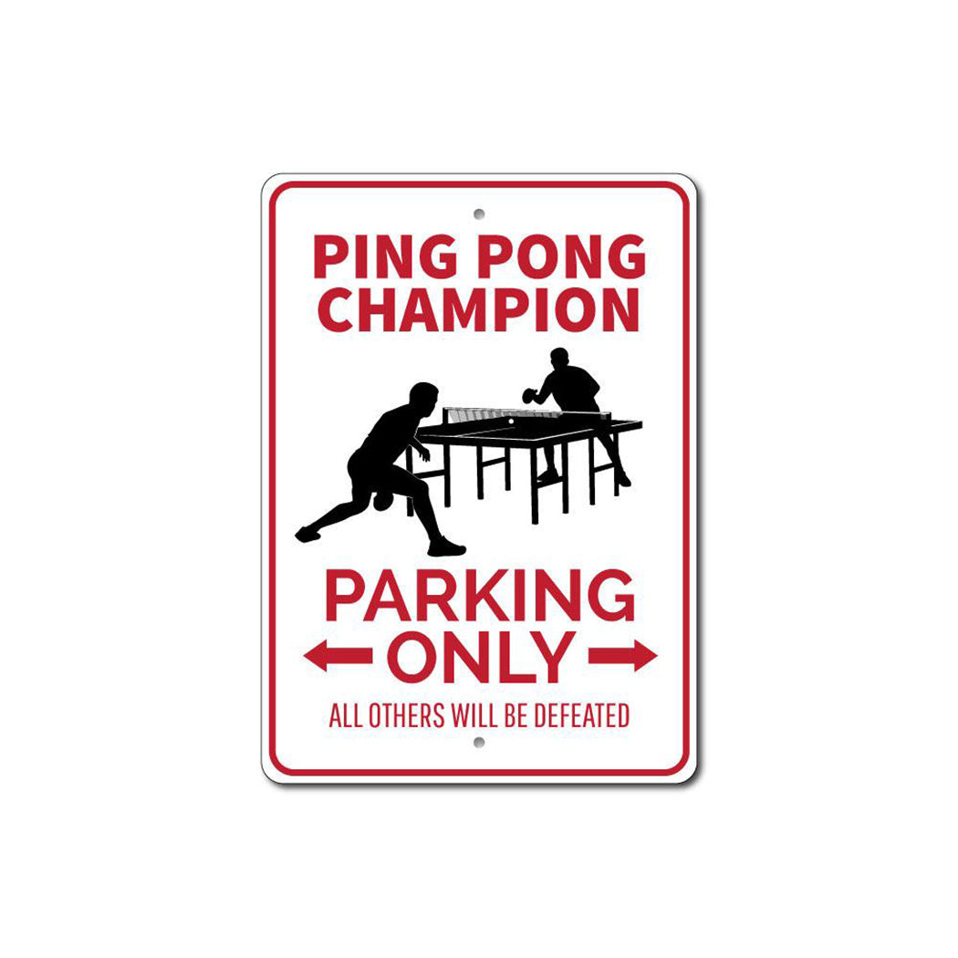 Ping Pong Champion Parking Sign