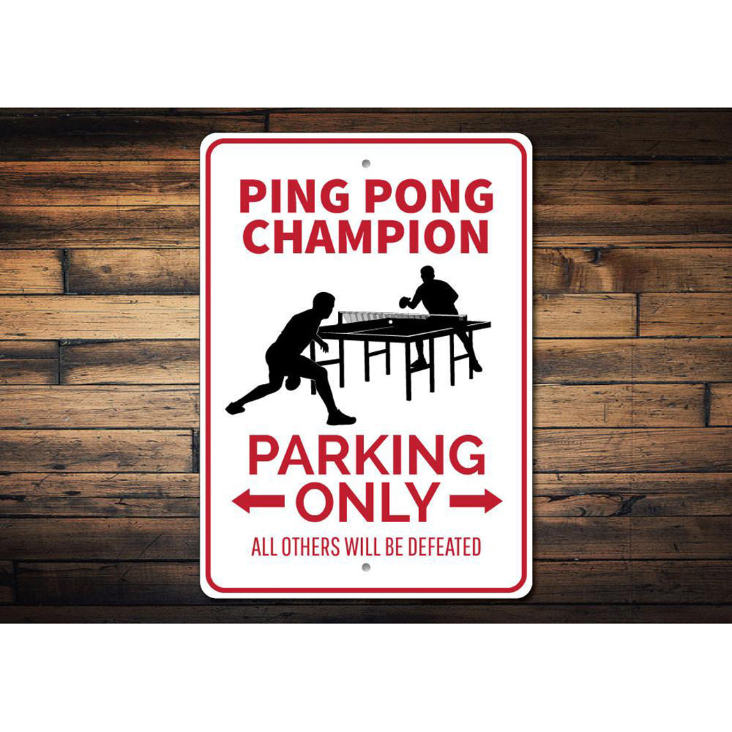 Ping Pong Champion Parking Sign