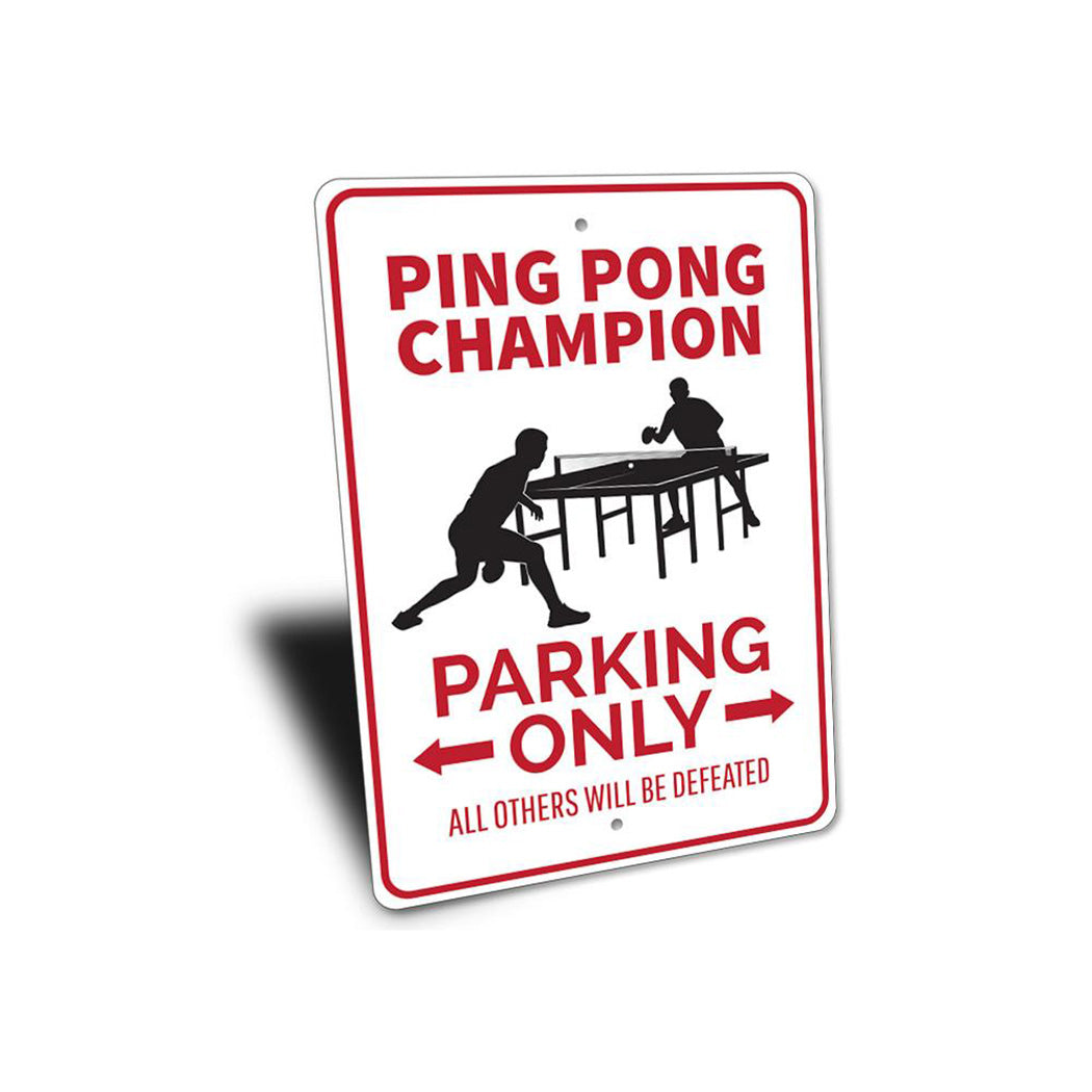 Ping Pong Champion Parking Sign