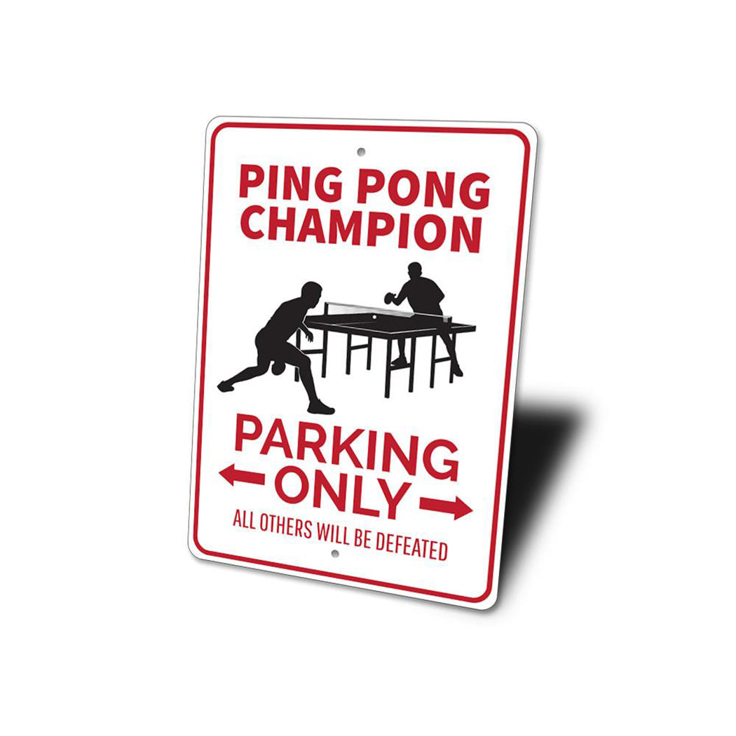 Ping Pong Champion Parking Sign