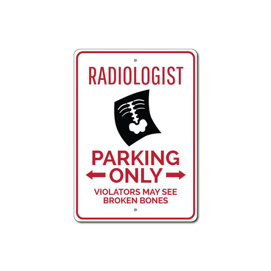 Radiologist Parking Sign