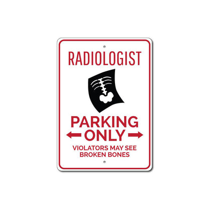 Radiologist Parking Sign