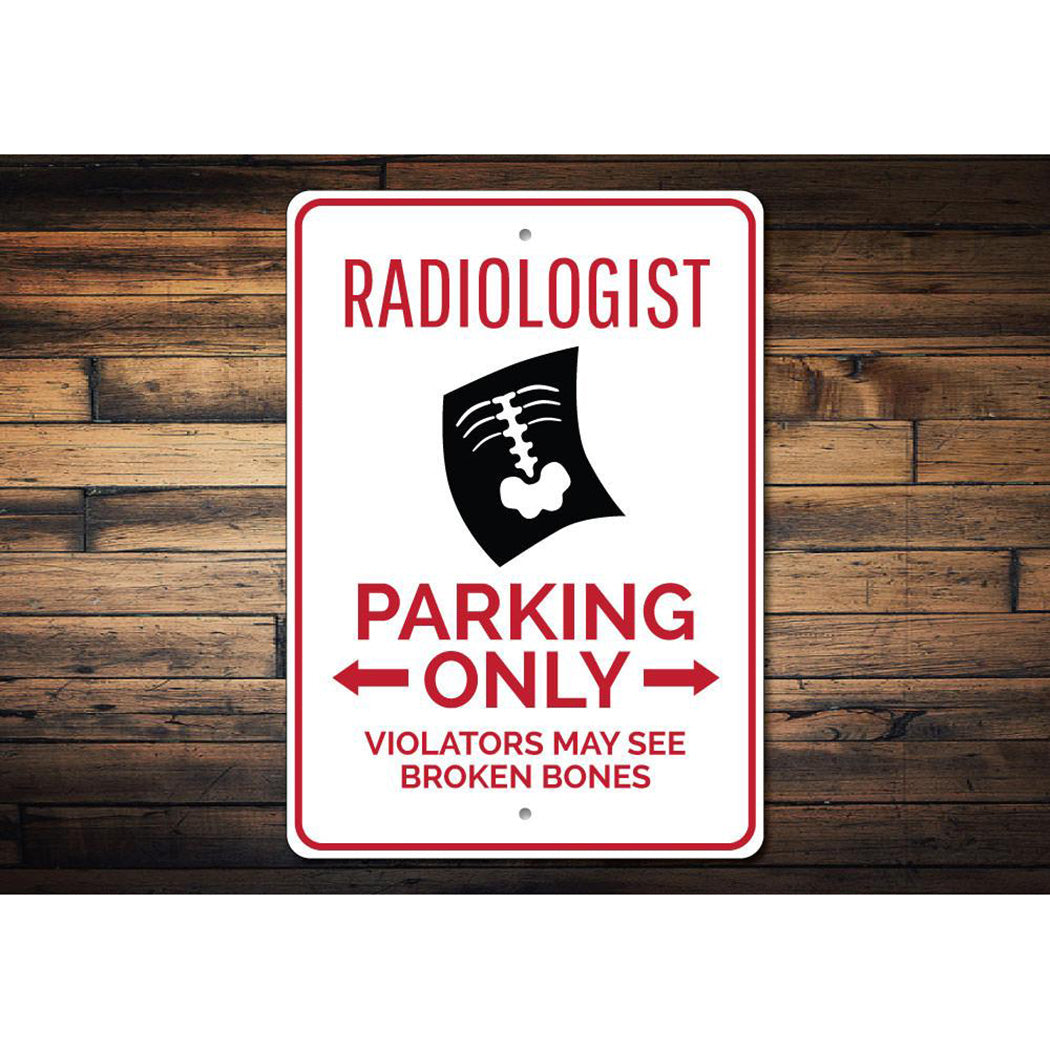 Radiologist Parking Sign