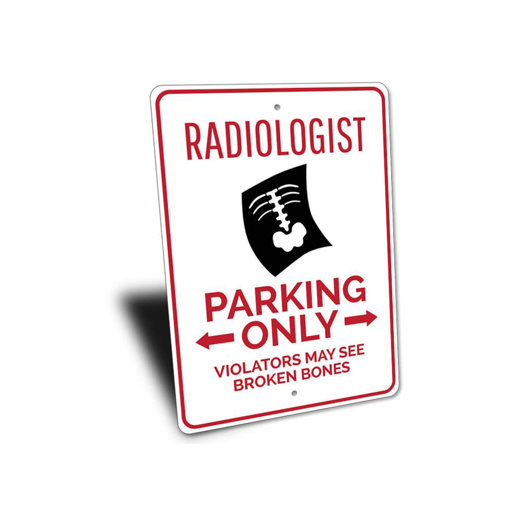 Radiologist Parking Sign