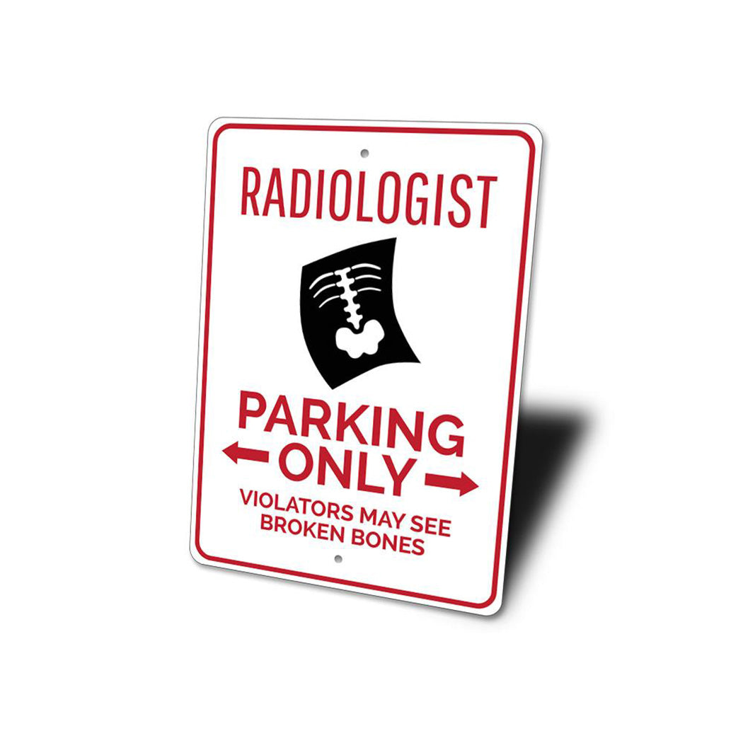 Radiologist Parking Sign