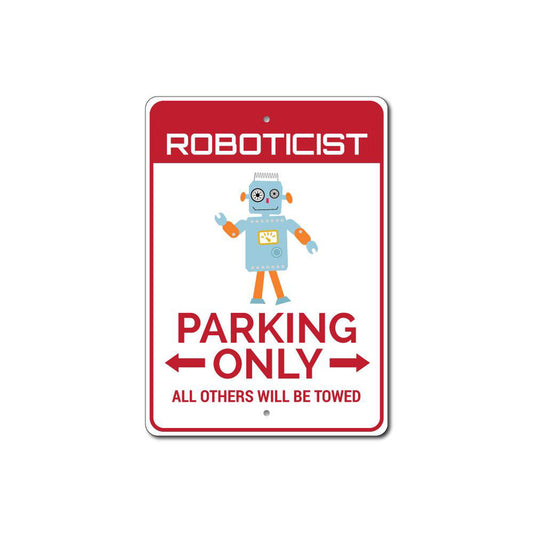 Roboticist Parking Sign
