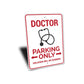 Doctor Parking Sign