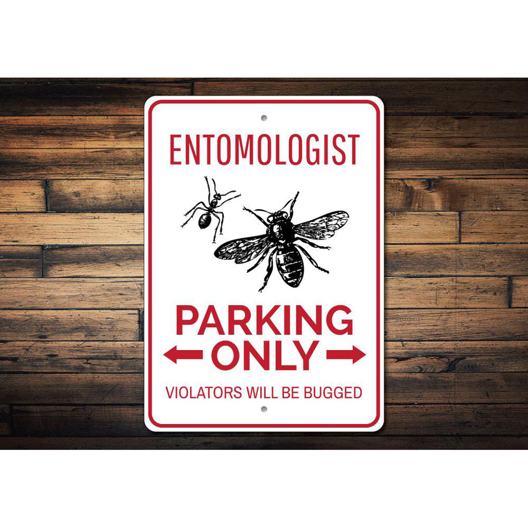 Entomologist Parking Sign