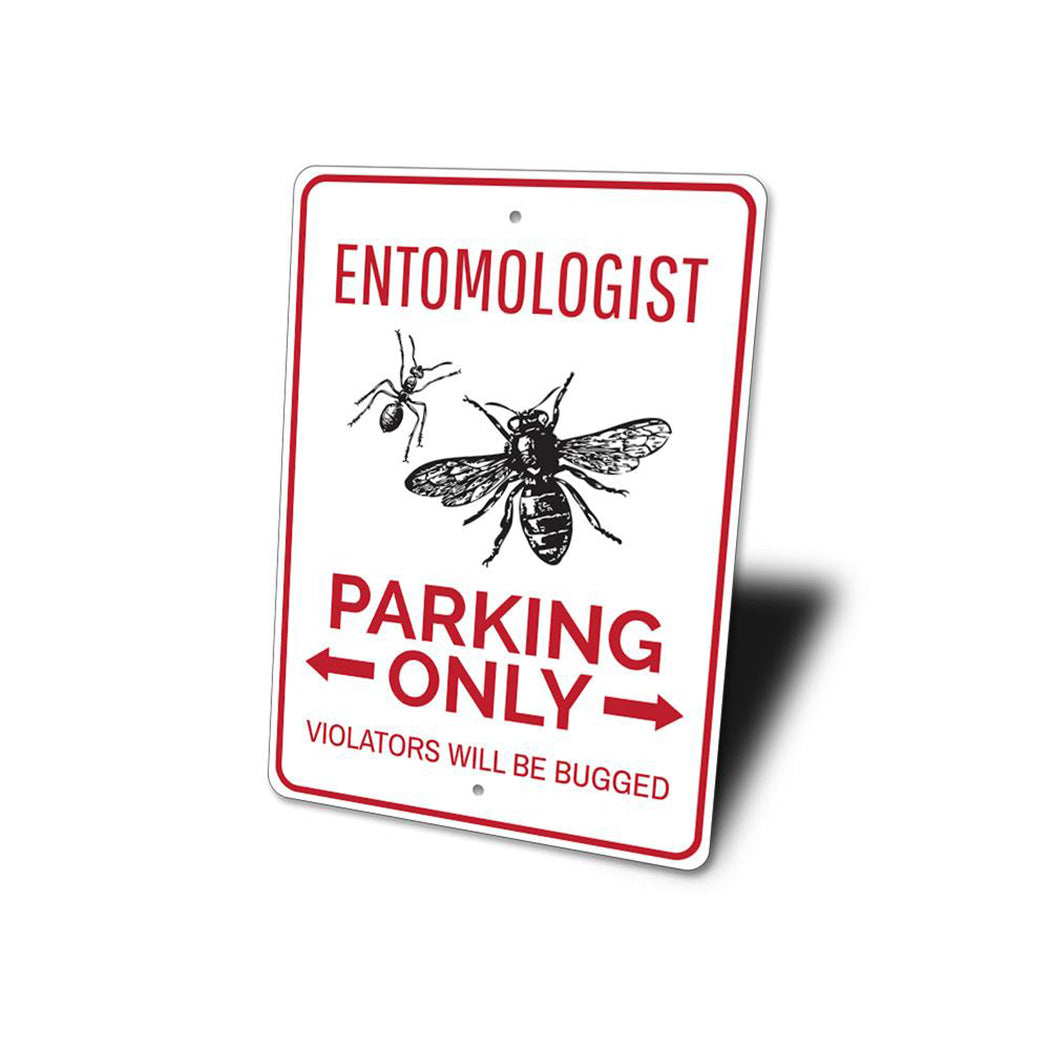 Entomologist Parking Sign