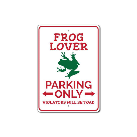 Frog Lover Parking Sign