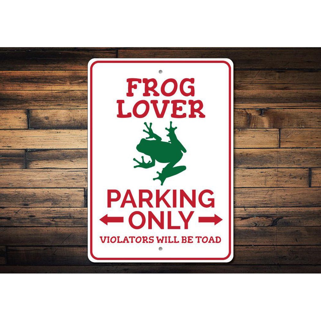 Frog Lover Parking Sign