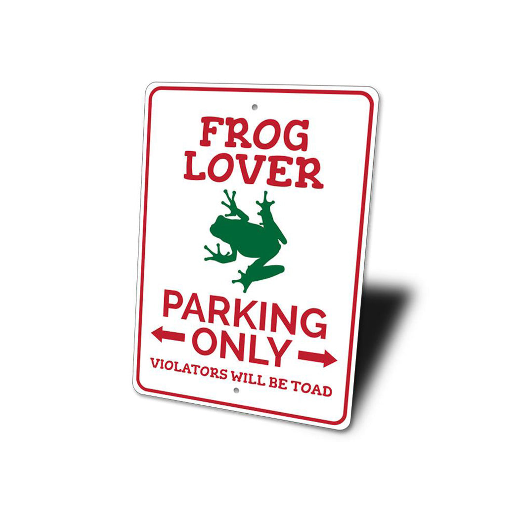 Frog Lover Parking Sign