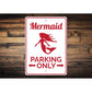 Mermaid Parking Sign