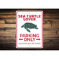 Sea Turtle Lover Parking Sign