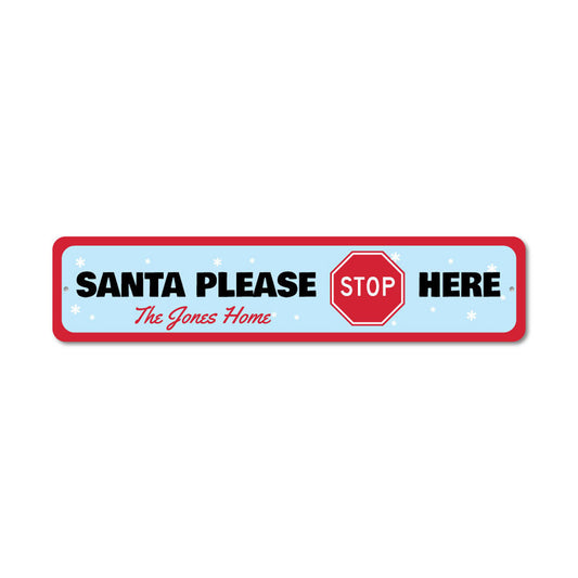 Santa Please Stop Here home Metal Sign