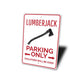 Lumberjack Parking Sign