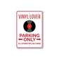 Vinyl Lover Parking Metal Sign