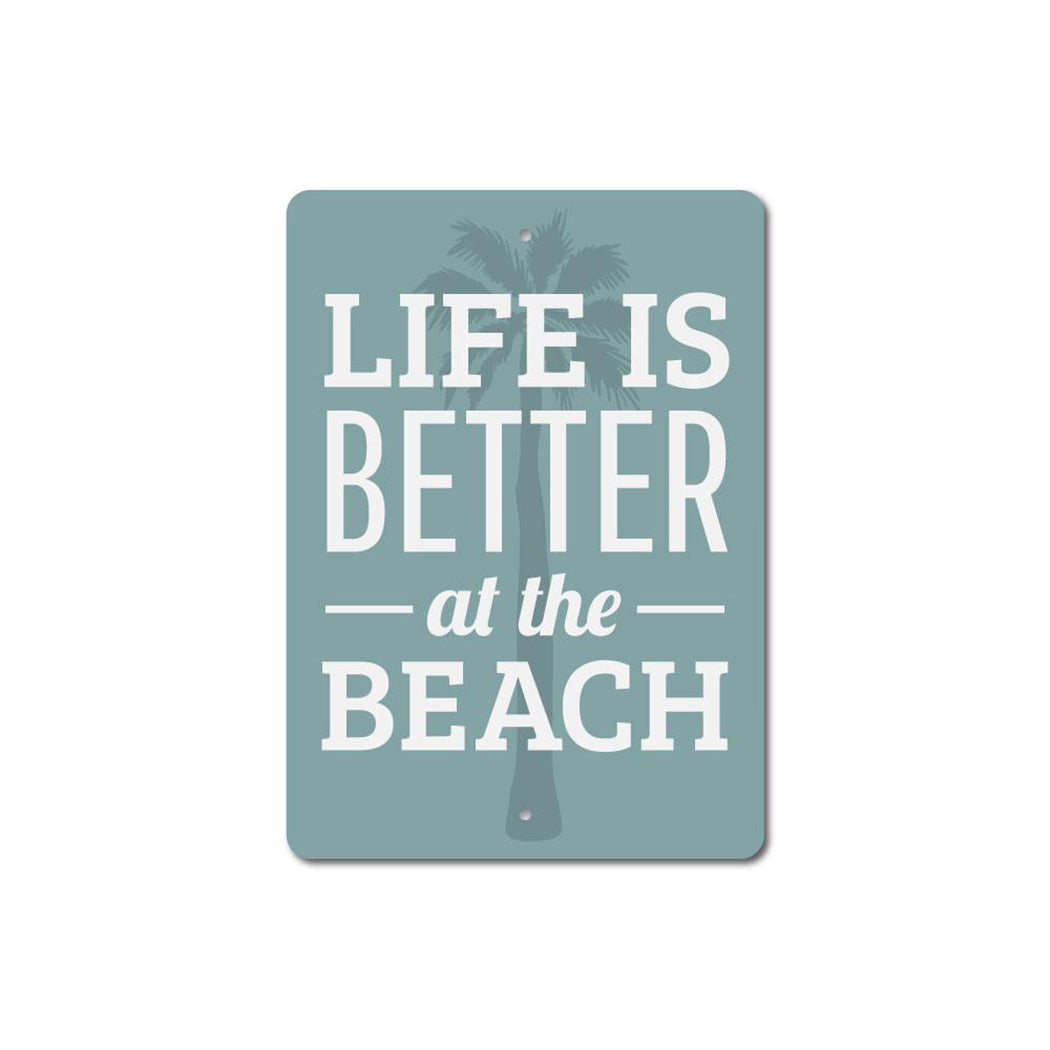 Life is Better Beach Sign