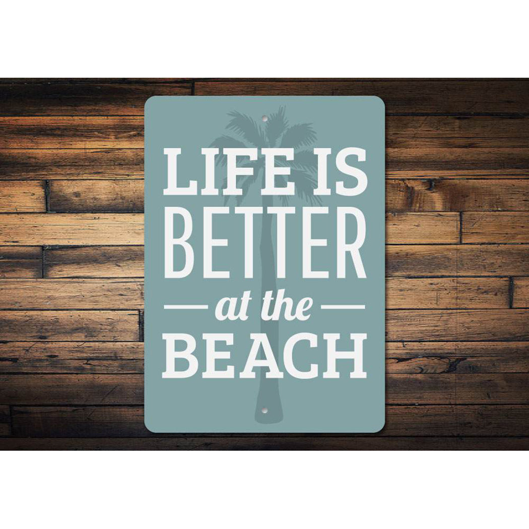 Life is Better Beach Sign