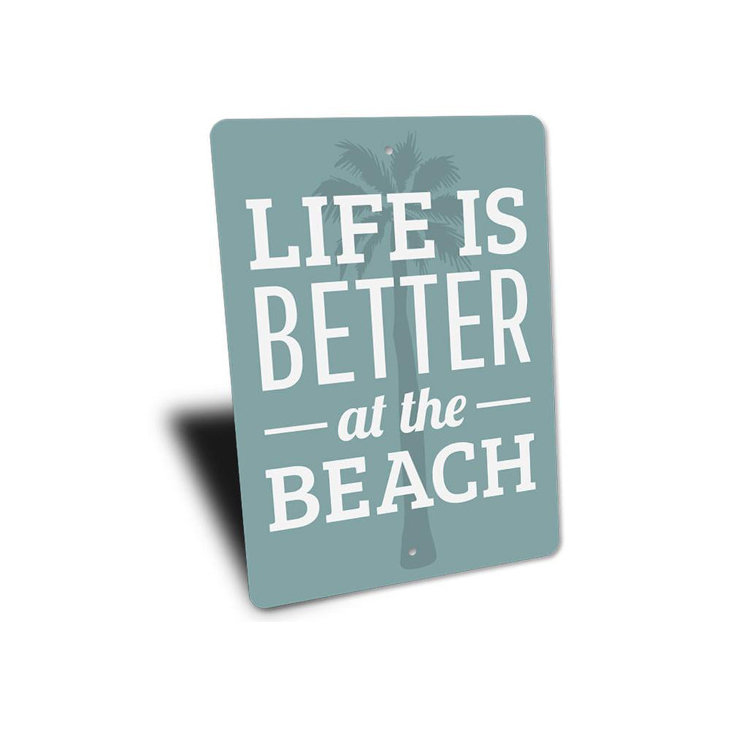 Life is Better Beach Sign