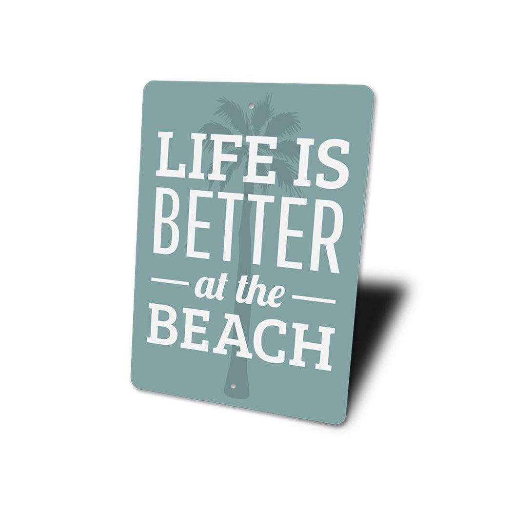 Life is Better Beach Sign