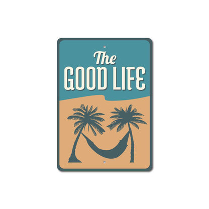 Good Life Sign