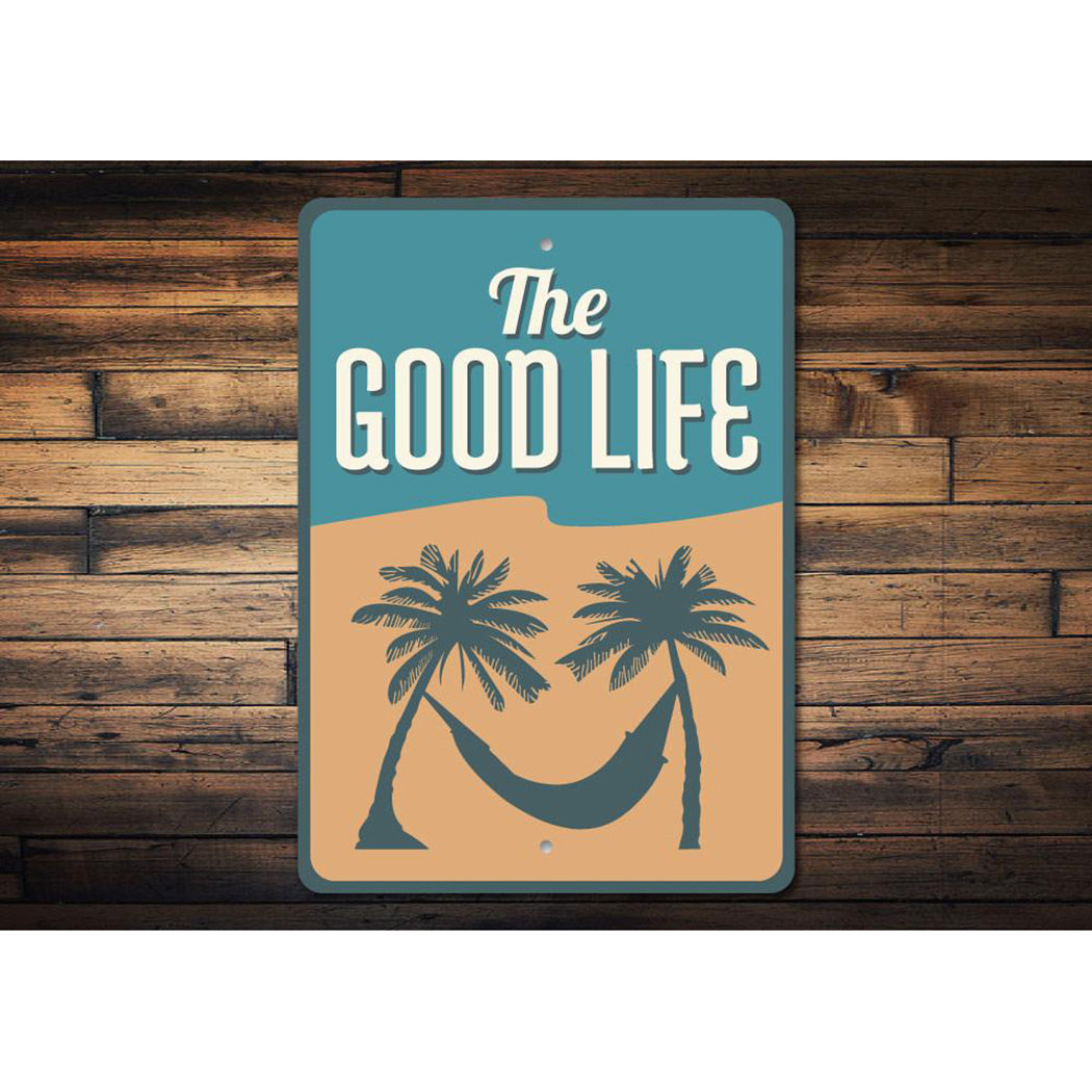 Good Life Sign