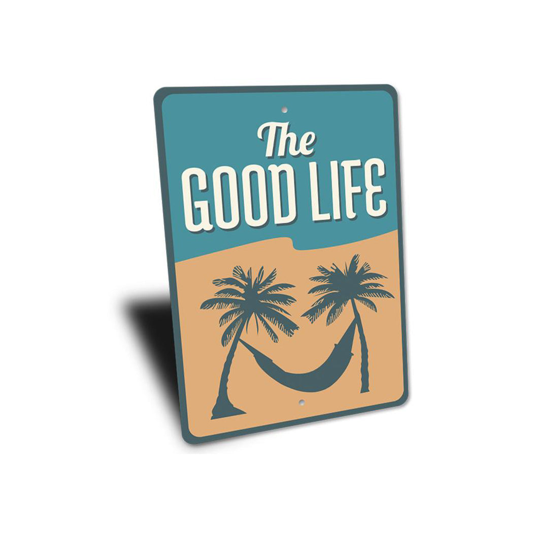 Good Life Sign