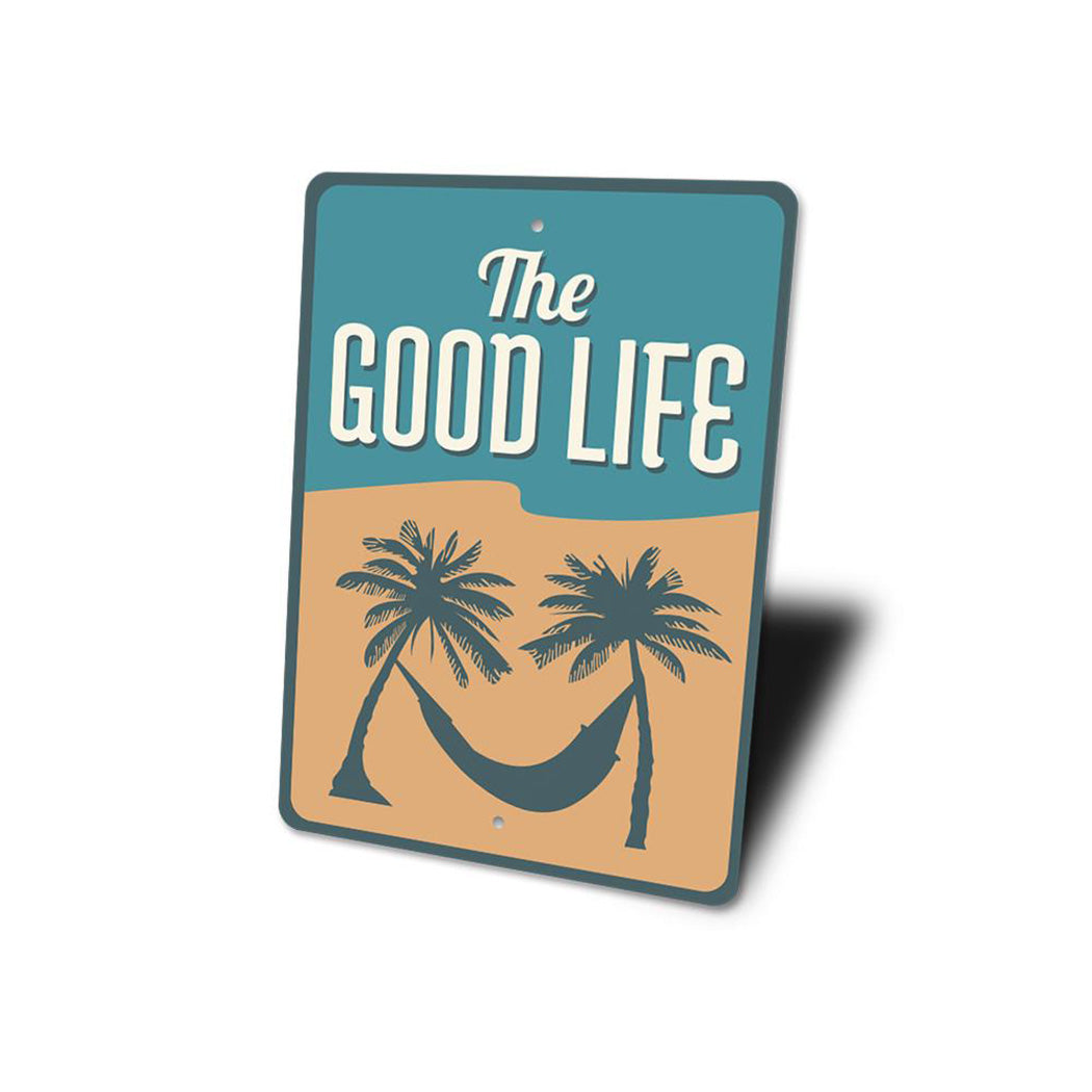 Good Life Sign