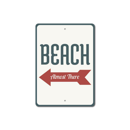 Beach Almost There Sign