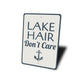 Lake Hair Dont Care Sign