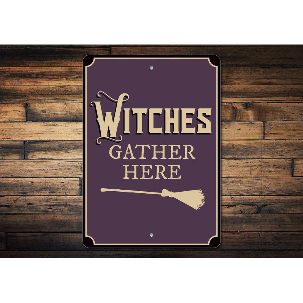 Witches Gather Here Sign