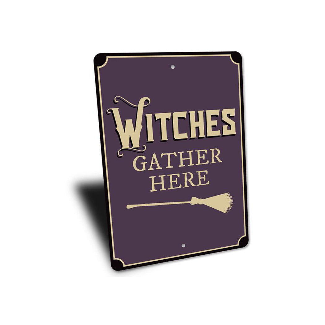 Witches Gather Here Sign