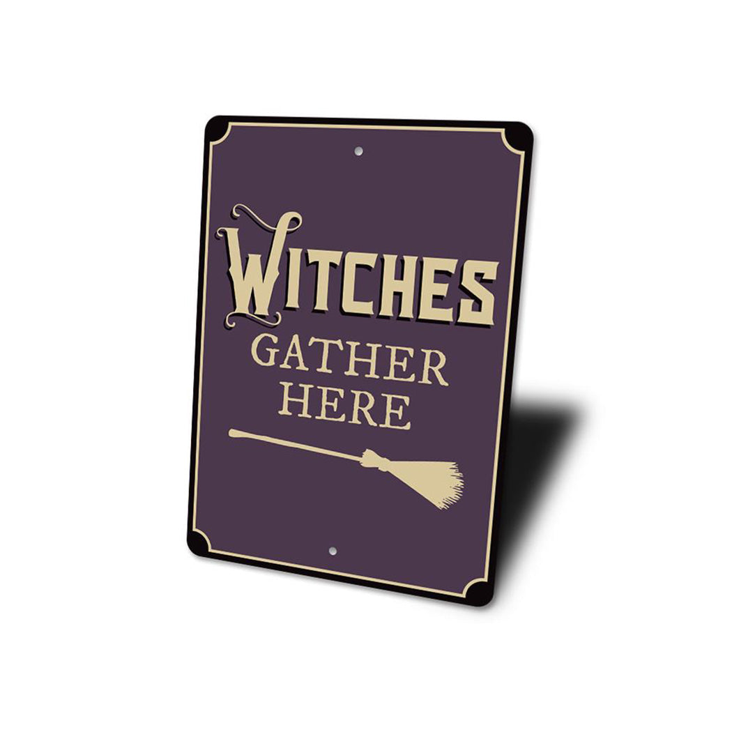 Witches Gather Here Sign