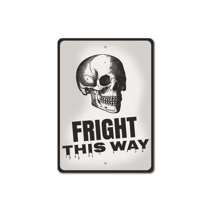 Fright This Way Sign