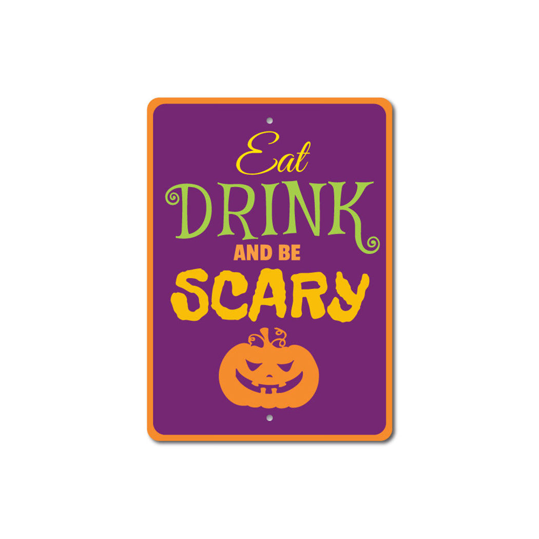 Eat Drink Be Scary Sign