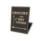 Grocery and Dry Goods Sign
