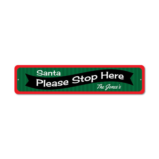 Santa Please Stop Here banner Metal Sign