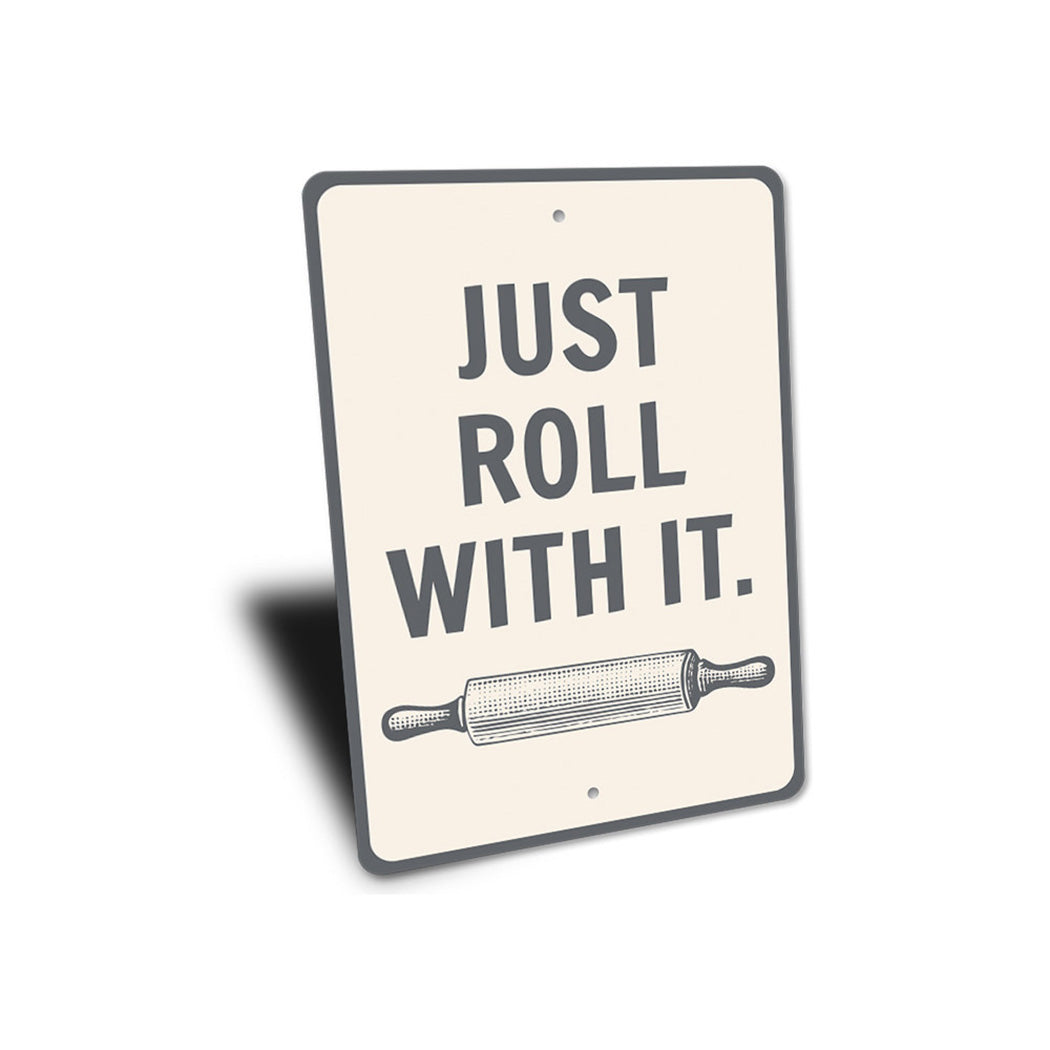 Roll With It Sign