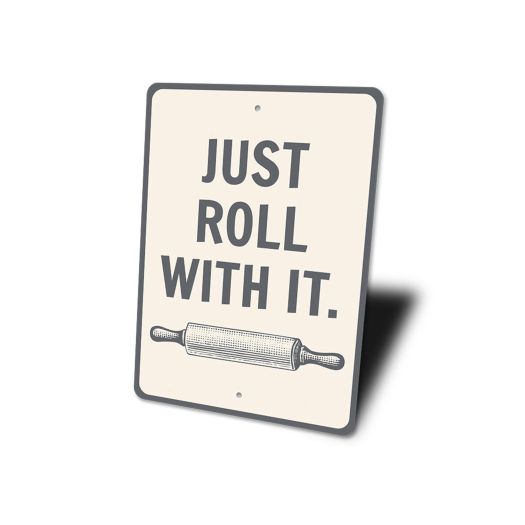 Roll With It Sign