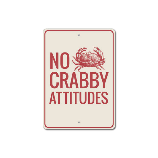 No Crabby Attitudes Sign