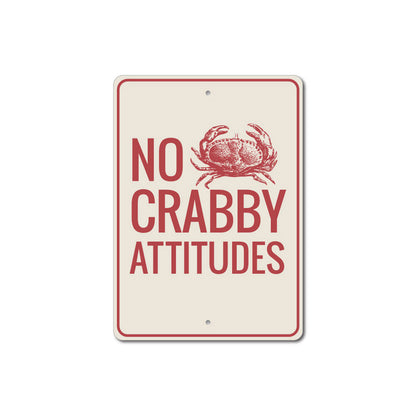 No Crabby Attitudes Sign