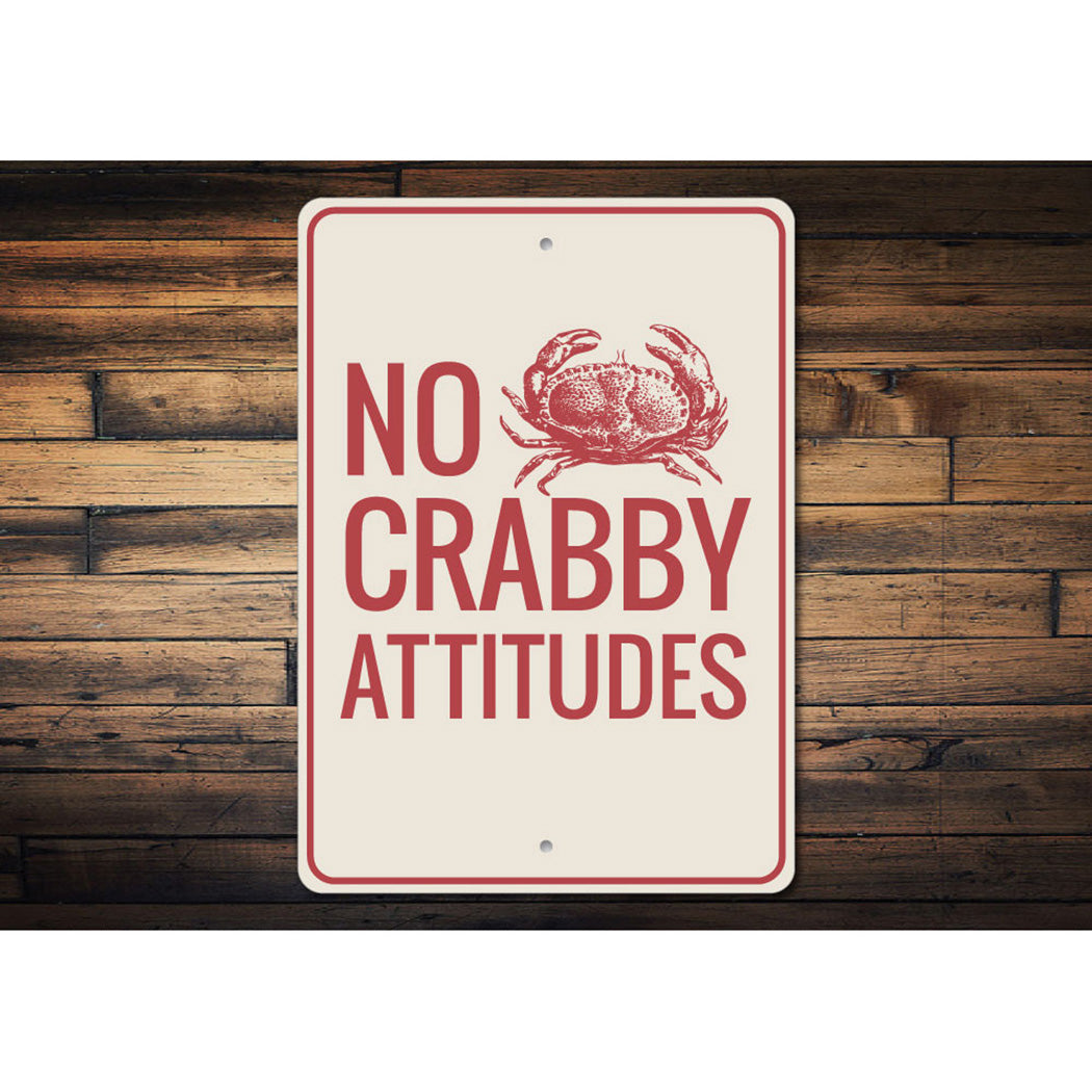 No Crabby Attitudes Sign