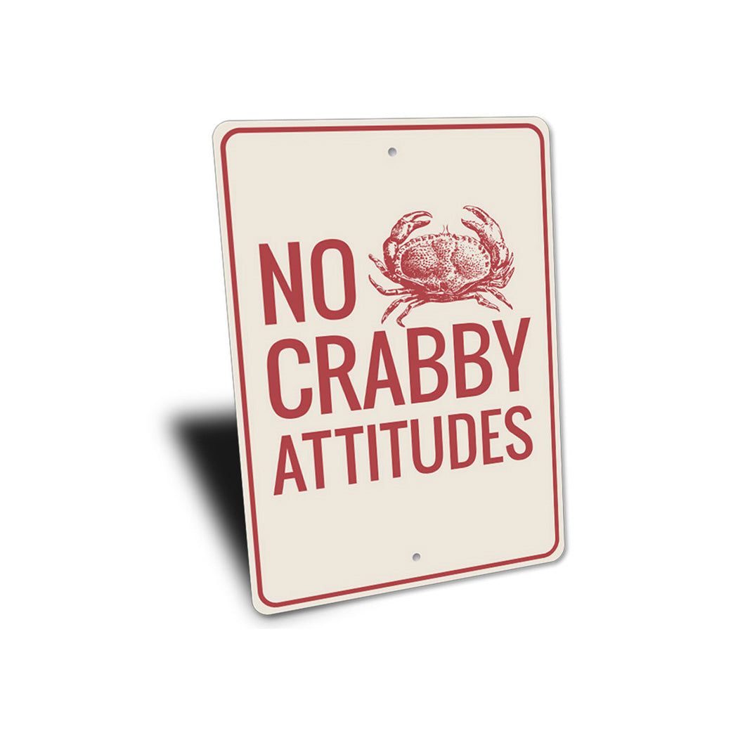 No Crabby Attitudes Sign