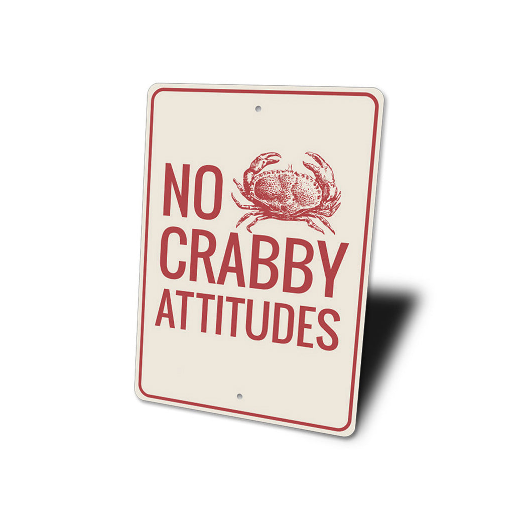 No Crabby Attitudes Sign