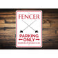 Fencer Parking Sign