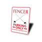 Fencer Parking Sign