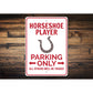 Horseshoe Player Parking Sign