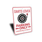 Darts Lover Parking Sign